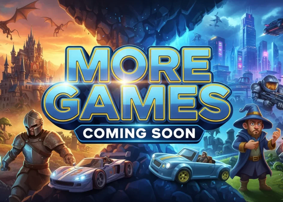 More Games Coming Soon